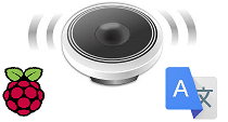 Google Translate. Hacer que tu Raspberry PI, hable!.